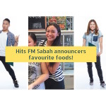 Hitz FM Sabah announcers favourite foods !