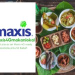 Maxis launched #maxis4gmakanlokal campaign with Sabaheats Maxis 4g makan lokal